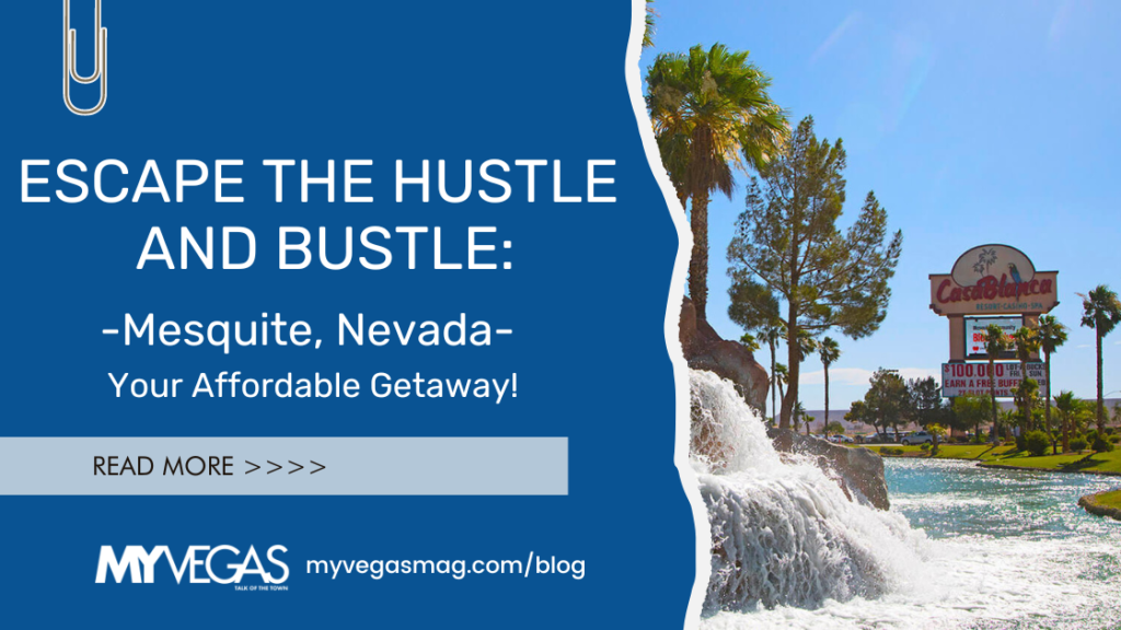 Mesquite Nevada, affordable getaway, hotels in Mesquite, CasaBlanca Resort & Casino, Eureka Casino Resort, golf in Mesquite, spa in Mesquite, recreational parks, Zion National Park, Valley of Fire State Park